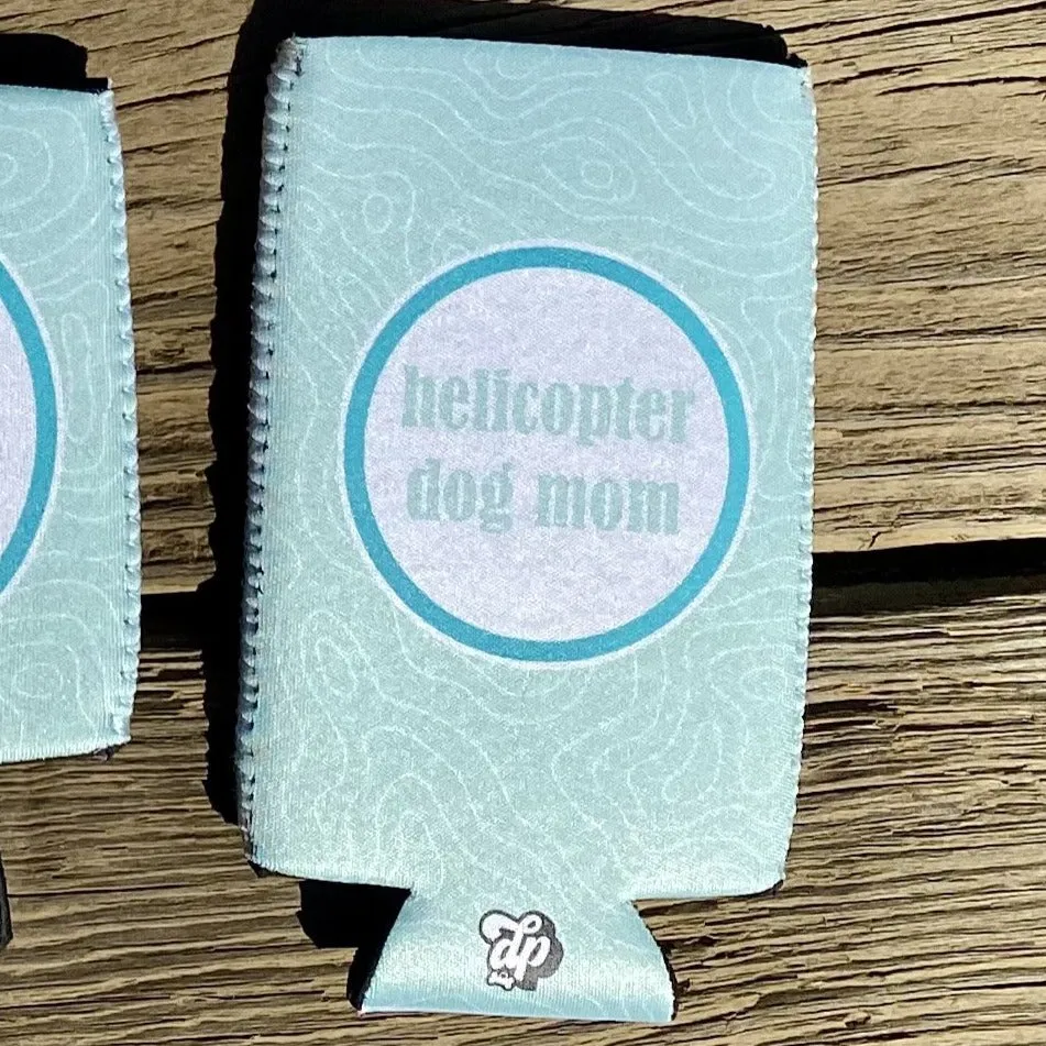 Helicopter Dog Mom Can Cooler