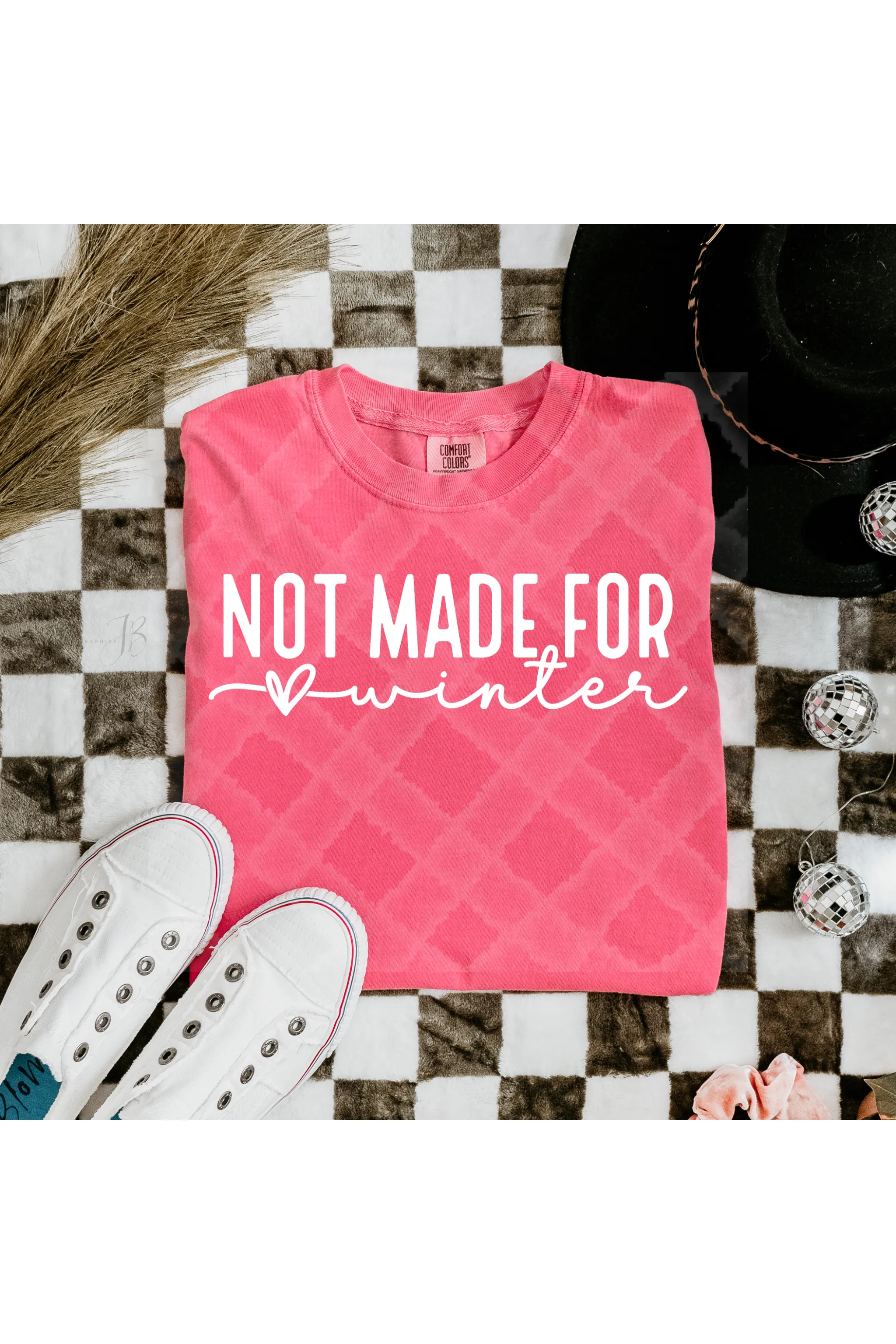 Not made for winter White Lettering Comfort Colors T-Shirt