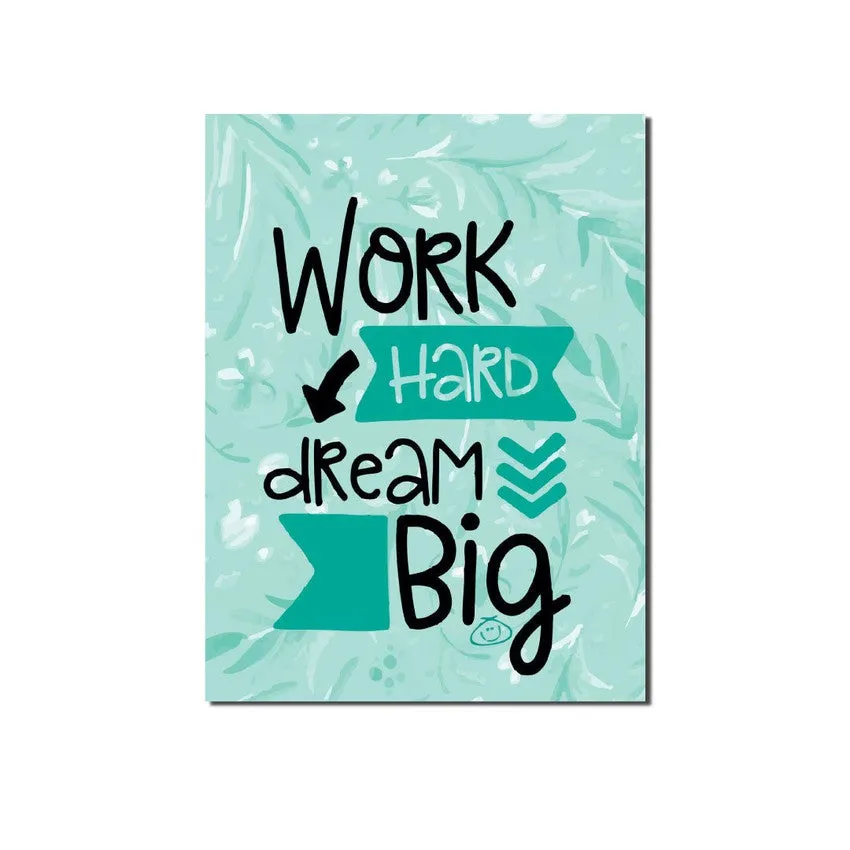 "Work Hard Dream Big" Poster