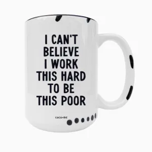 Work This Hard To Be Poor | White